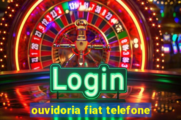 ouvidoria fiat telefone